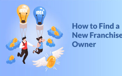 How to Find a New Franchise Owner For Your Brand: A Step-by-Step Guide